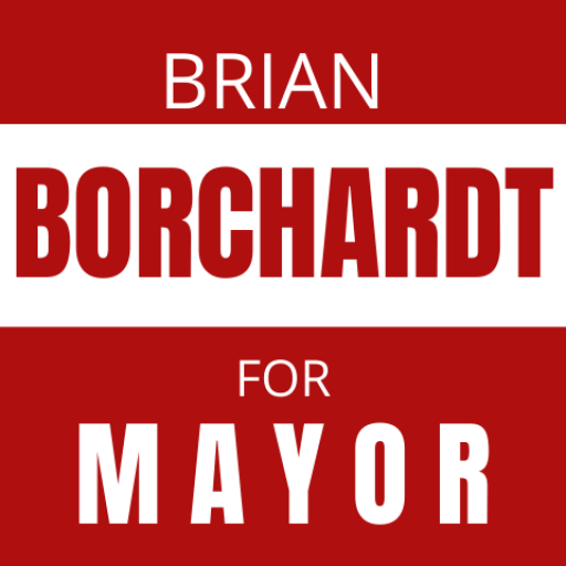 Brian Borchardt for Mayor